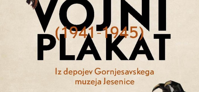 (Slovenski) Odprtje razstave Vojni plakat