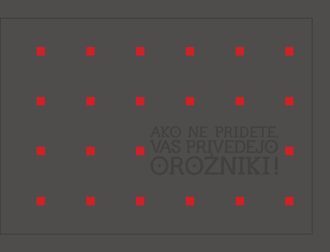 Ako ne pridete vas privedejo orožniki