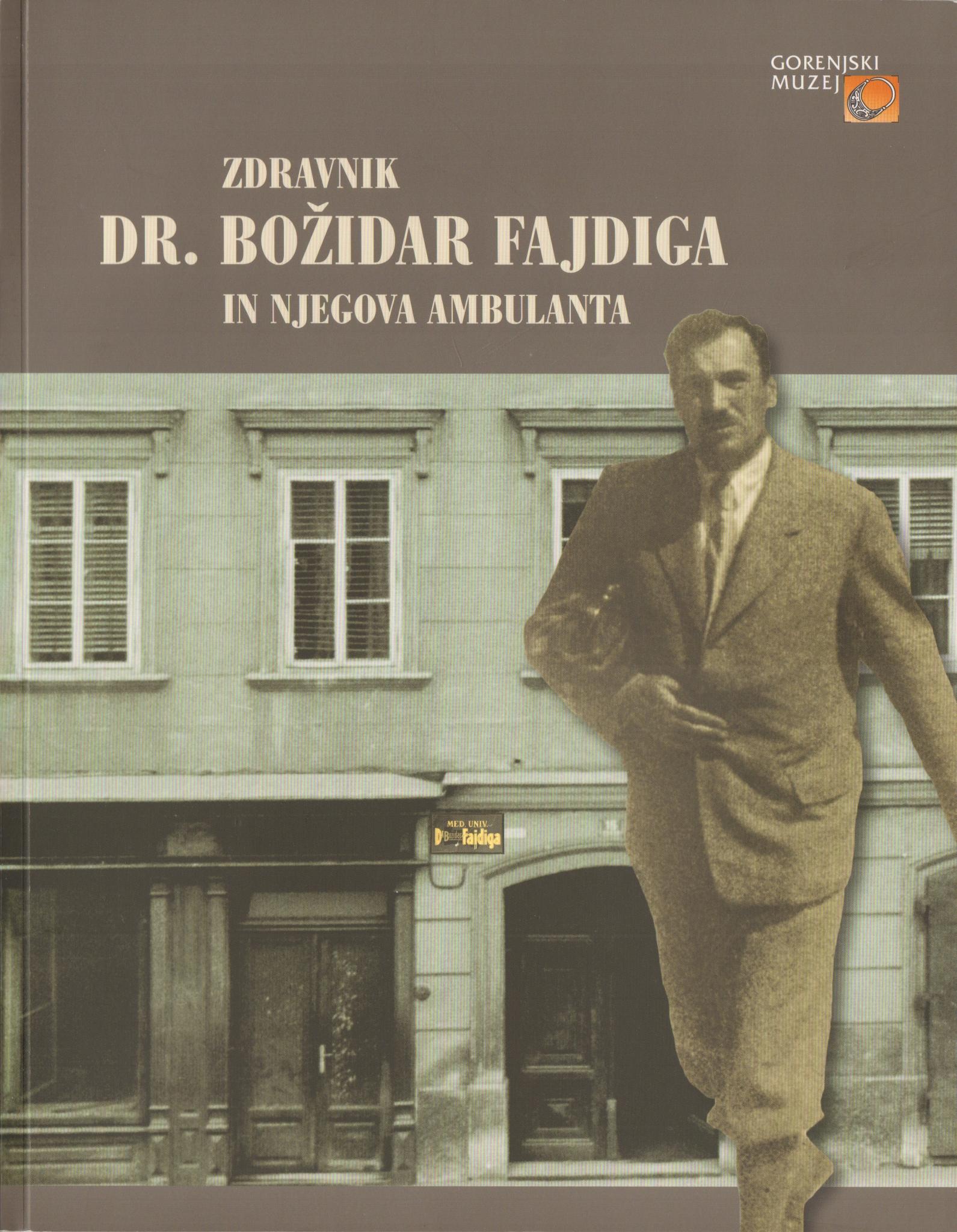 Dr. Božidar Fajdiga in njegova ambulanta
