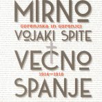 Mirno vojaki spite večno spanje