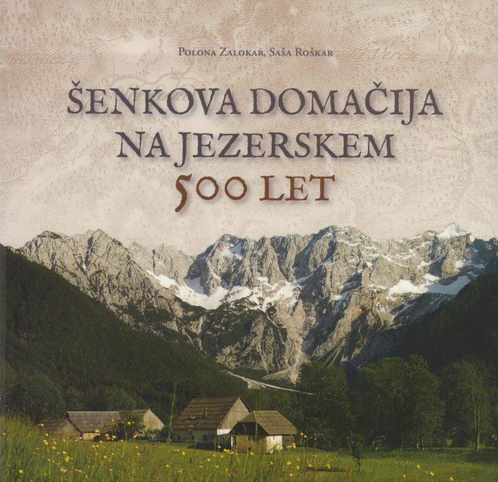 (Slovenski) Predstavitev monografije Šenkova domačina na Jezerskem, 500 let