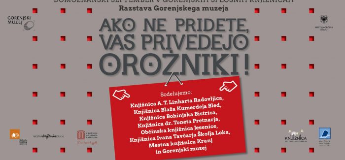 Gostovanje razstave Ako ne pridete, vas privedejo orožniki