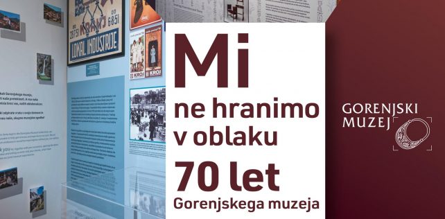 70 anniversary of Museum of Gorenjska