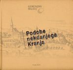 (Slovenski) Podobe nekdanjega Kranja