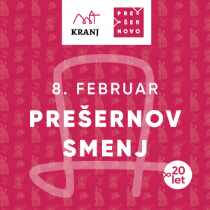 [:SI]8. februar - Prešernov smenj[:] @ Gorenjski muzej